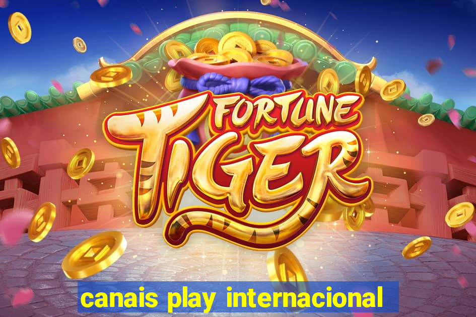 canais play internacional