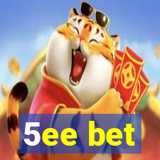 5ee bet