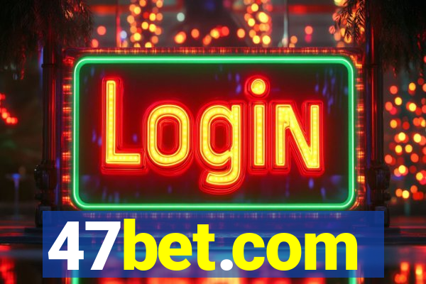 47bet.com