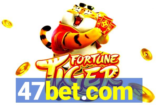 47bet.com