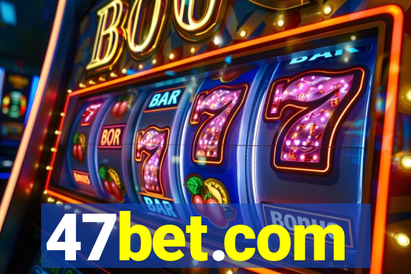 47bet.com