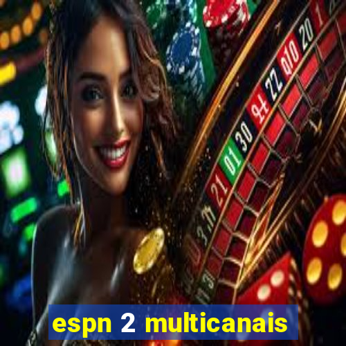 espn 2 multicanais