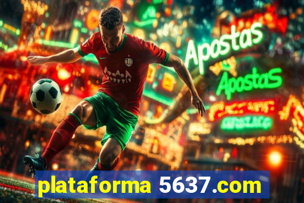 plataforma 5637.com