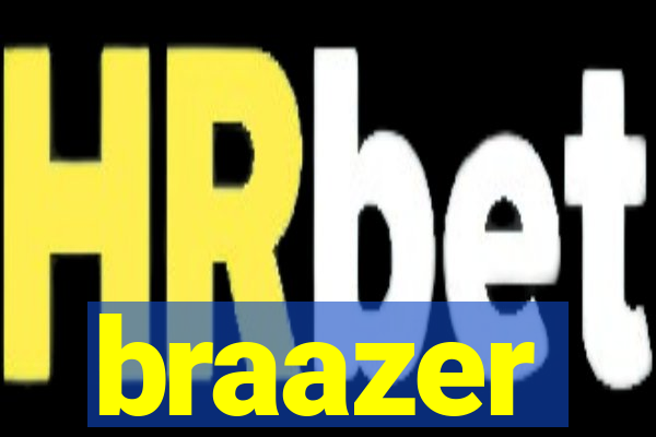 braazer