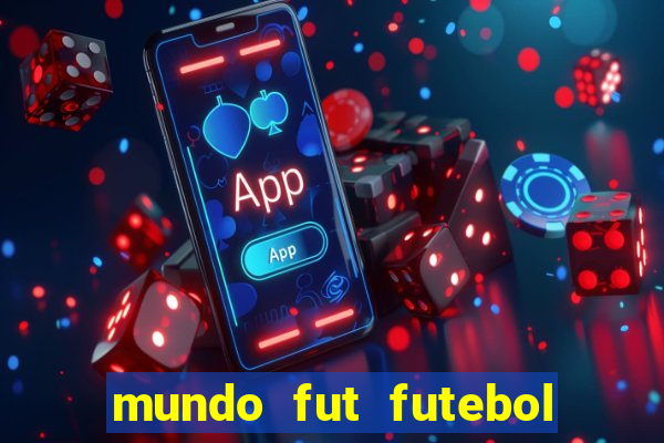 mundo fut futebol ao vivo