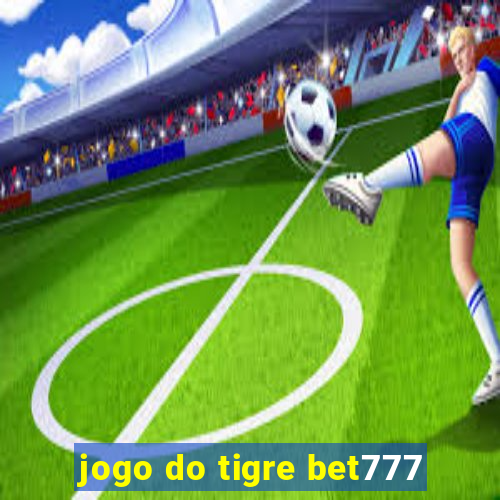 jogo do tigre bet777