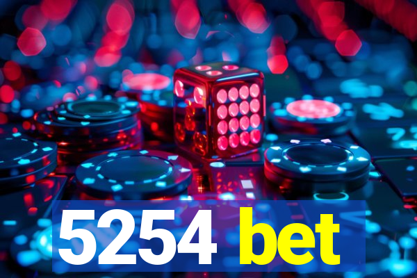 5254 bet