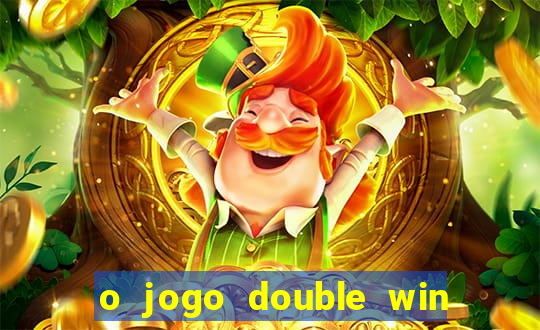 o jogo double win paga mesmo