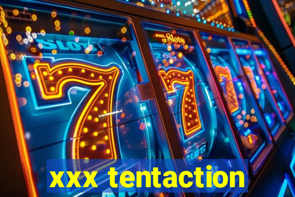 xxx tentaction