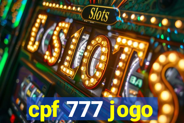 cpf 777 jogo