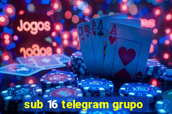 sub 16 telegram grupo