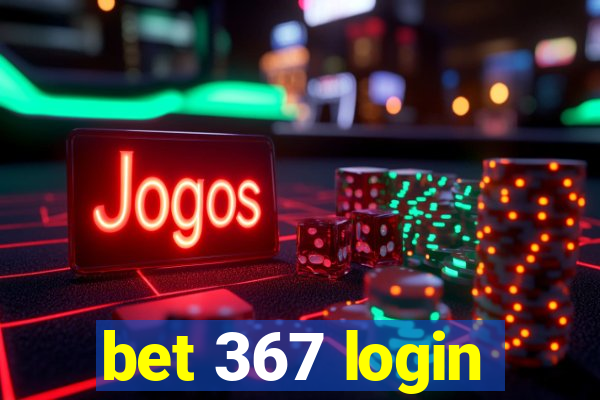 bet 367 login