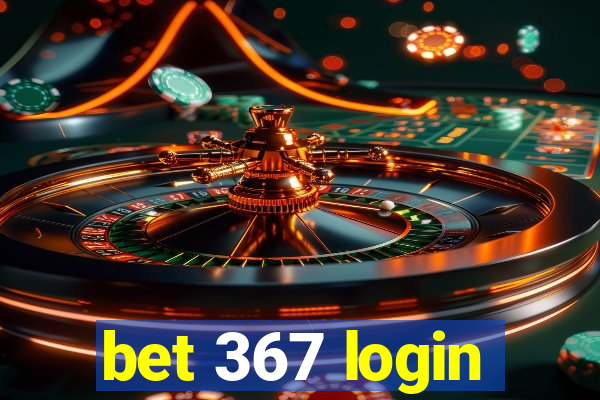 bet 367 login