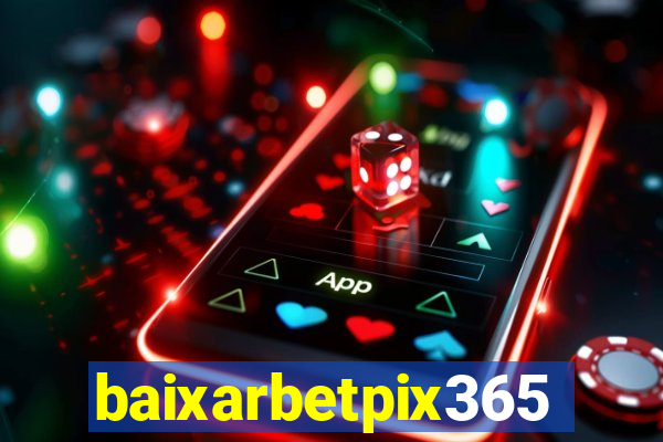 baixarbetpix365