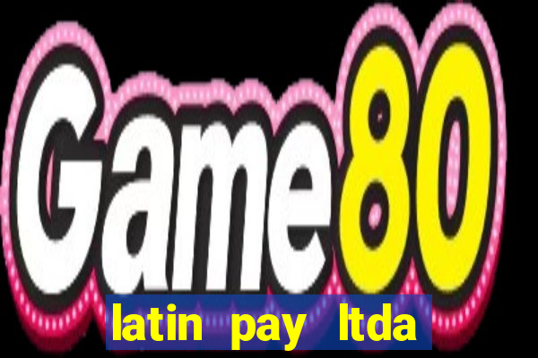 latin pay ltda jogos online