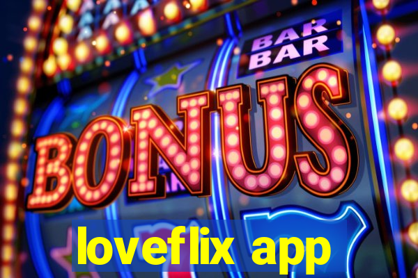 loveflix app