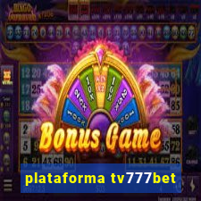 plataforma tv777bet