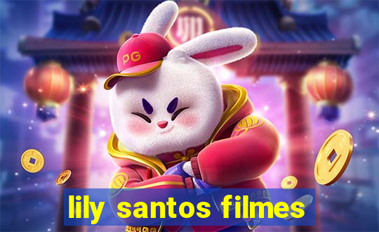 lily santos filmes