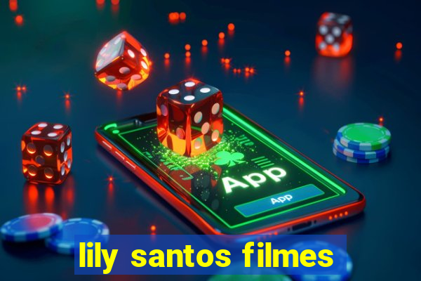 lily santos filmes