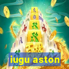 iugu aston