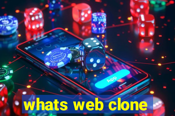 whats web clone