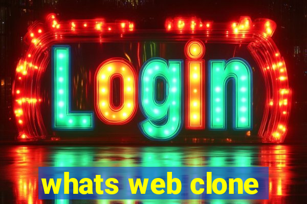 whats web clone