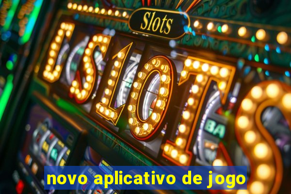 novo aplicativo de jogo