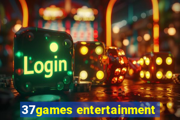 37games entertainment