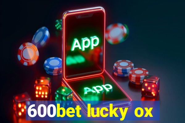 600bet lucky ox