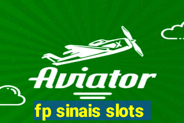 fp sinais slots