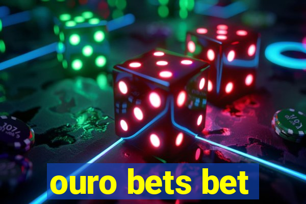 ouro bets bet