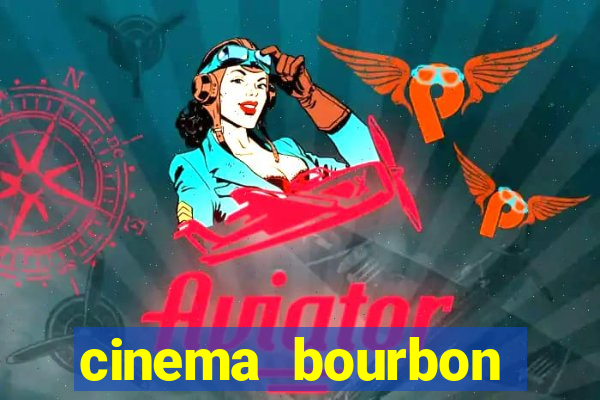 cinema bourbon ipiranga filmes em cartaz