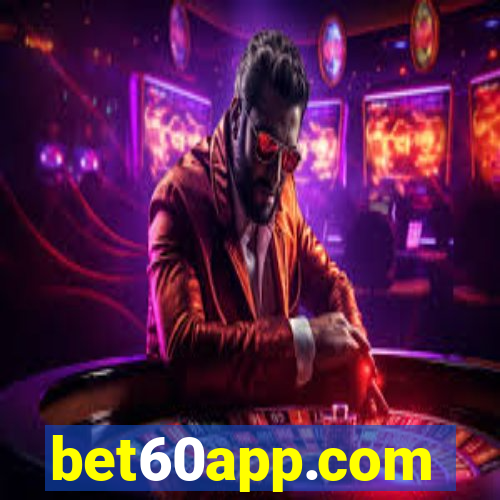 bet60app.com