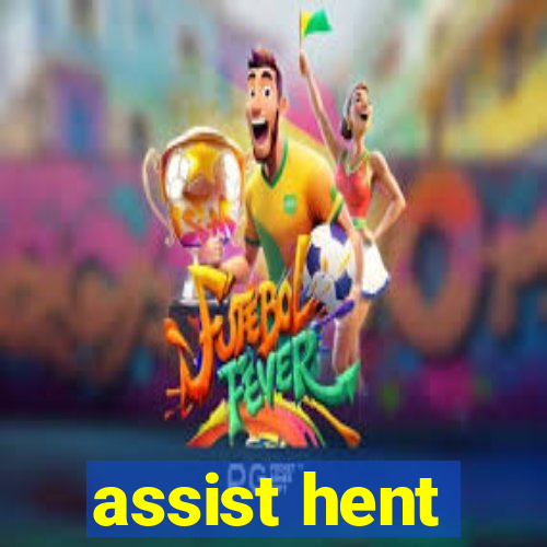 assist hent