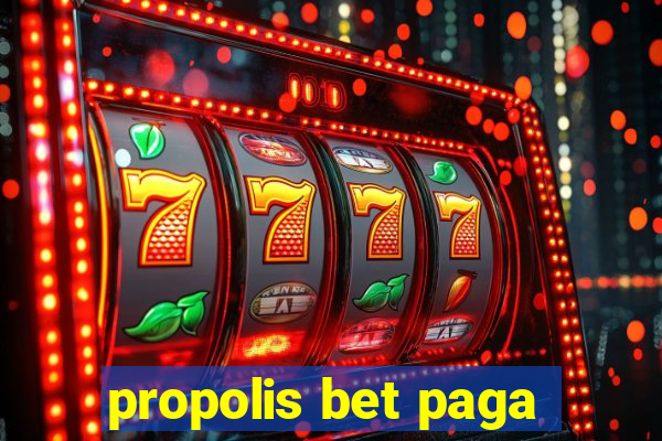 propolis bet paga