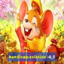 handicap asiatico -0,5