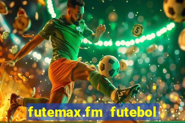 futemax.fm futebol ao vivo