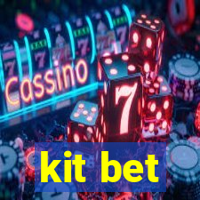 kit bet