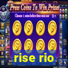 rise rio