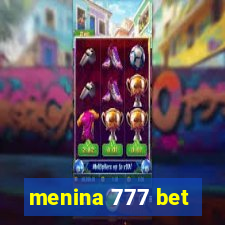 menina 777 bet