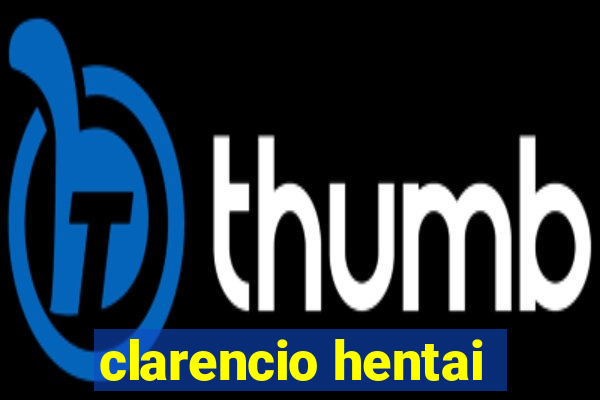 clarencio hentai