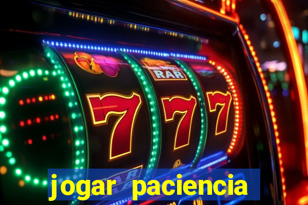 jogar paciencia haja paciencia