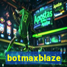 botmaxblaze