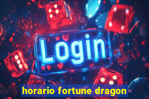 horario fortune dragon