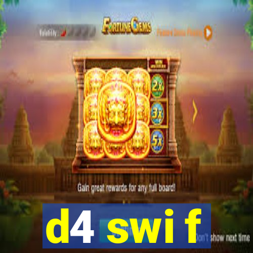 d4 swi f