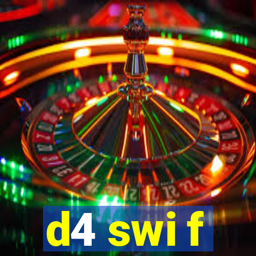 d4 swi f