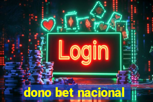 dono bet nacional