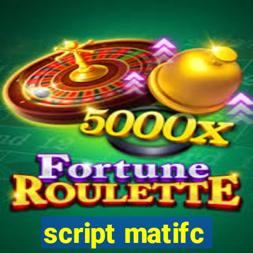 script matifc