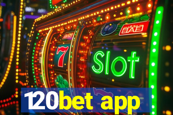 120bet app