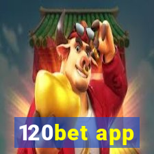 120bet app